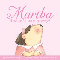 Martha doesn’t say sorry!