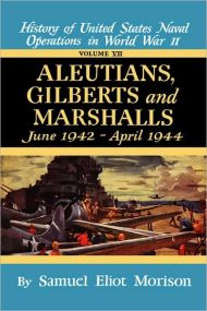 Aleutians, Gilberts, Marshalls: June 1942 – April 1944 – Volume 7