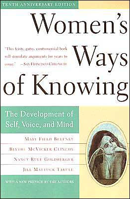 Women’s Ways of Knowing (10th Anniversary Edition)
