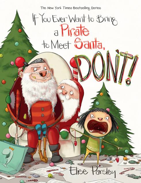 If You Ever Want to Bring a Pirate to Meet Santa, Don’t!