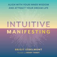 Intuitive Manifesting
