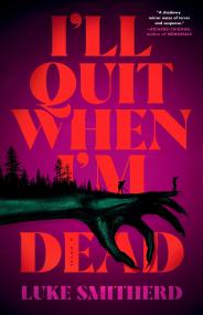 I’ll Quit When I’m Dead