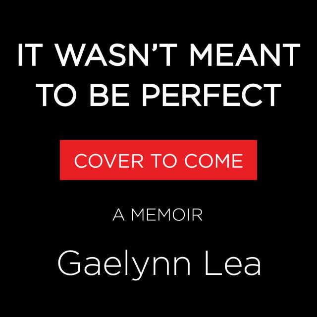It Wasn’t Meant to Be Perfect