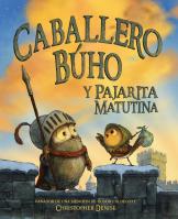 Caballero Búho y Pajarita Matutina (Knight Owl and Early Bird)