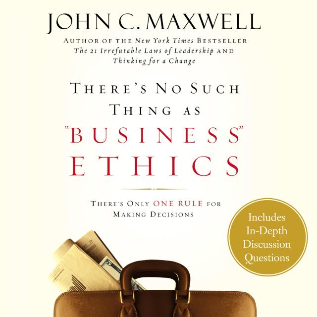 There’s No Such Thing as “Business” Ethics