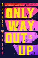 The Only Way Out Is Up