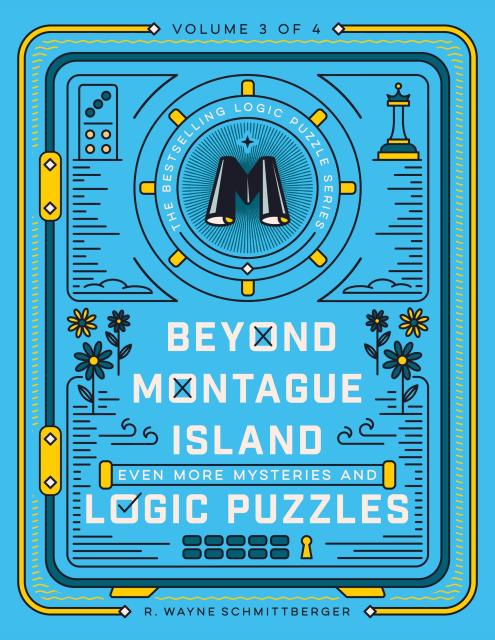 Beyond Montague Island: Even More Mysteries and Logic Puzzles